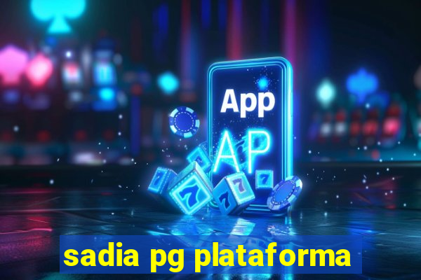 sadia pg plataforma